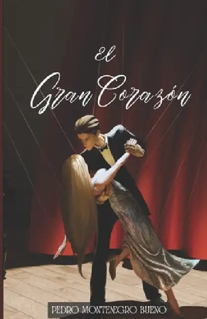 El Gran Corazón by Pedro Montenegro