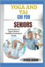 Yoga and Tai CHI for Seniors: Gentle Routines To Improve Balance, Flexibility, And Energy At Any Age by Patrick Dandan
