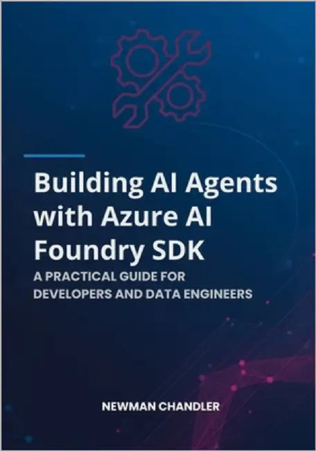 Building AI Agents with Azure AI Foundry SDK: A Practical Guide for ...