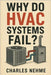 Why Do HVAC Systems Fail ? by Nehme, Charles