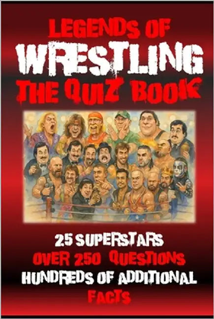 Legends of Wrestling: The Quiz Book (Book One) by Demure, B.