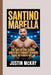Santino Marella: The Art Of The Cobra - Wrestling's Funniest Warrior And His Hidden Grit by Justin McKay