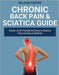Chronic Back Pain & Sciatica Guide: Proven, Home Methods for Nerve Relief, Flexibility, and Postural Strength by Wilson Foster