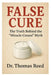 False Cure: The Truth Behind the "Miracle Cream" Myth by Thomas Reed