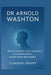 Dr Arnold Washton: Transforming Lives Through Evidence-Based Addiction Recovery by Claudia Grant