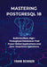Mastering PostgreSQL 18 for Distributed Systems and Cloud Scaling: Build Resilient, High-Throughput Databases That Power Global Applications and Zero- by Frank Reiniger