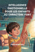 Intelligence Émotionnelle Pour Les Enfants Au Caractère Fort: Aidez votre enfant à maîtriser ses grands sentiments, à s'épanouir dans des situations d by Eden Marlowe