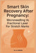 Smart Skin Recovery After Pregnancy: A practical guide that compares microneedling and fractional laser for stretch marks, teaches consult preparation by M. A. Mamsa