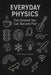 Everyday Physics: Fun Science You Can See and Feel by Robert Gregory Wagoner