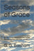 Seasons of Grace: 62 Year-Round Devotionals that Include Seasons, Holidays, and Observances by Basham, G. G.