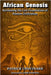 African Genesis: Reclaiming the Lost Foundations of Human Civilization by Scranton, Laird