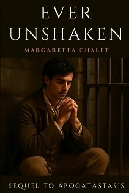 Ever Unshaken by Margaretta Chalet