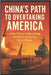 China's Path to Overtaking America: How China Is Rewriting the Rules America Once Wrote by Anderson, Dwayne
