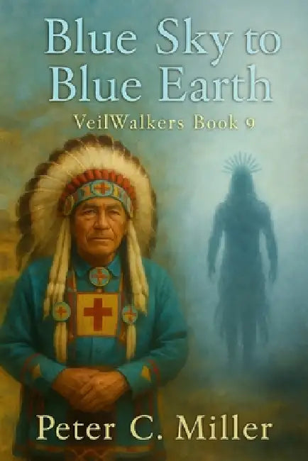Blue Sky to Blue Earth by Peter C. Miller