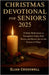 Christmas Devotional for Seniors 2025: 31 Daily Reflections to Strengthen Faith, Find Peace, and Renew Joy in the Season of Hope by Crosswell, Elian