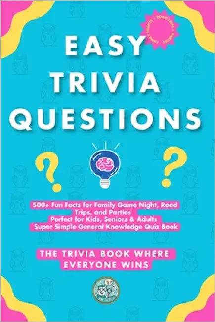 Easy Trivia Questions: 500+ Fun Facts for Family Game Night, Road Trips, and Parties Perfect for Kids, Seniors & Adults Super Simple General Knowledge by Factson, Max