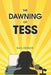 The Dawning of Tess by Gail Hogan