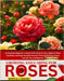 Growing And Caring For Roses: A Complete Beginner's Guide with Creative Tips, Regional Rose Varieties, and Step-by-Step Care for Thriving Blooms Acros by Adkins, Myrtle J.
