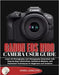 Canon EOS R100 Camera User Guide: Learn 4k Photography and Videography Essentials with Step-by-Step Instructions, Autofocus Mastery, and Illustrated T by Lenslogic, Daniel