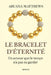 Le Bracelet d'Éternité: Un amour que le temps n'a pas su garder by Abuana Matthews
