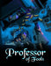 Professor of Fools by Xavier King