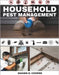 HOUSEHOLD Pest Management: A Practical DIY Guide to Identifying Intruders, Implementing Safe Exclusion Tactics, and Achieving Sustainable Control in Y by Cooper, Shawn D.