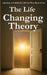 The Life Changing Theory: A Journey to Unlock the Life You Were Born to Live by Chuks &. Juliet