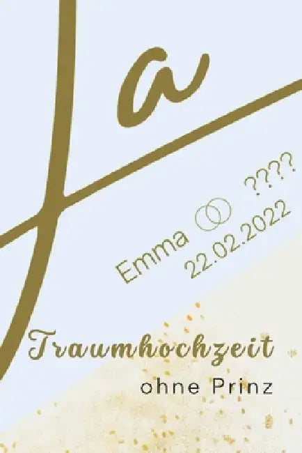 Traumhochzeit ohne Prinz by T. Mätzke, Jens Gerhard Leuschner