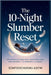 The 10-Night Slumber Reset: Recalibrate Your Sleep Cycle, Restore Deep Sleep, Wake Refreshed - No Medication, No Mystery by Justin, Somtoochukwu