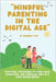 Mindful Parenting in the Digital Age by Tym, Eugenia