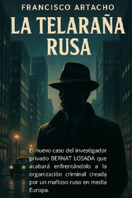 La Telaraña Rusa by Francisco Artacho Arjona