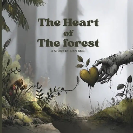 The Heart of the Forest by Erin Bell