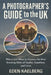 A Photographer's Guide to the UK: Where and When to Capture the Most Stunning Shots of Castles, Coastlines, and Cities by Eden Kaelberg
