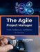 The Agile Project Manager: Tools, Techniques, and Tactics for Success by R. Parvin