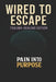 Wired to Escape: Trauma healing edition by Andre D. Thompson, Heavy Mind Publishing