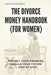 The Divorce Money Handbook (for Women): Protect Your Finances, Rebuild Your Future - Step by Step by Katrin Probst