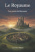 Le Royaume: Les secrets du Royaume by Thibault LaMarche