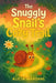 The Snuggly Snail's Cozy Trail: A Heartwarming Bedtime Story About Going Slow, Finding Joy, and Discovering Home (ages 4-8) by Alicia Marshal