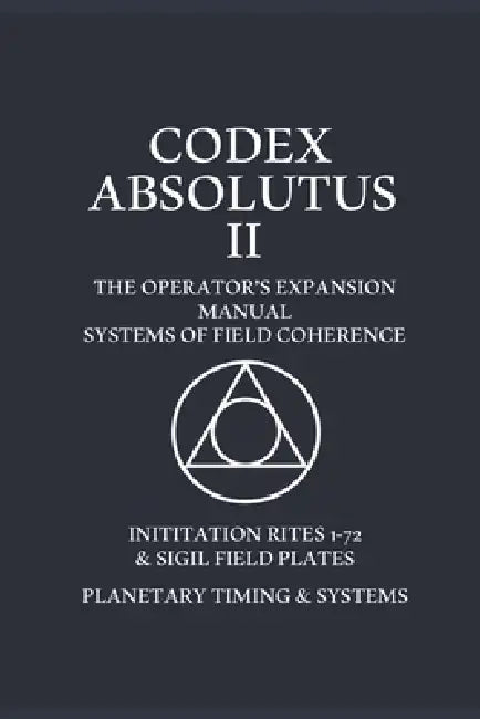 Codex Absolutus II: Operators Expansion Manual: The Field Extended. The Operator Evolved. by Carmen Jacobs