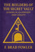 The Builders of the Secret Vault: Lessons in Leadership and Loyalty by F. Brad Fowler