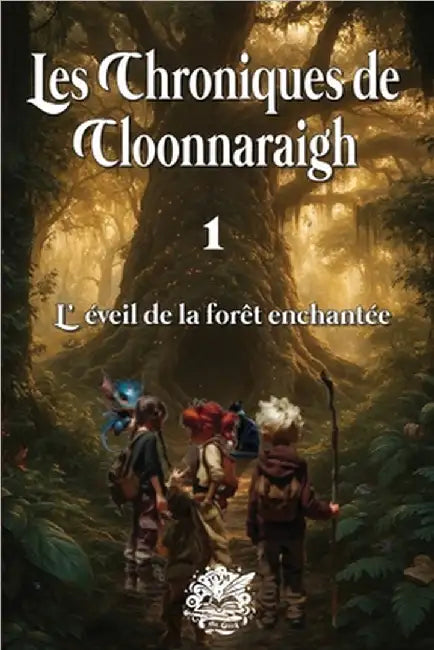 L'éveil de la forêt enchantée: Les Chroniques de Cloonnaraigh by Migliore, Jean-Marie