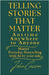 Telling Stories That Matter, Anytime, Anywhere, to Anyone: Master Everyday Storytelling-with AI as Your Creative Partner by Publishing, Wisdom And Classics