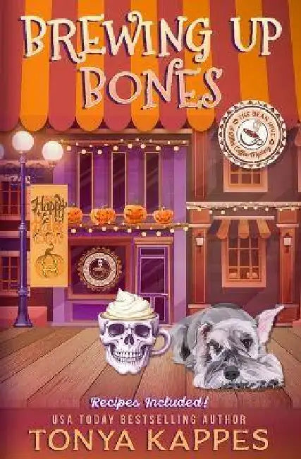 Brewing Up Bones by Tonya Kappes