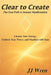 Clear to Create: The Fast Path to Instant Manifestation by Jj Wren
