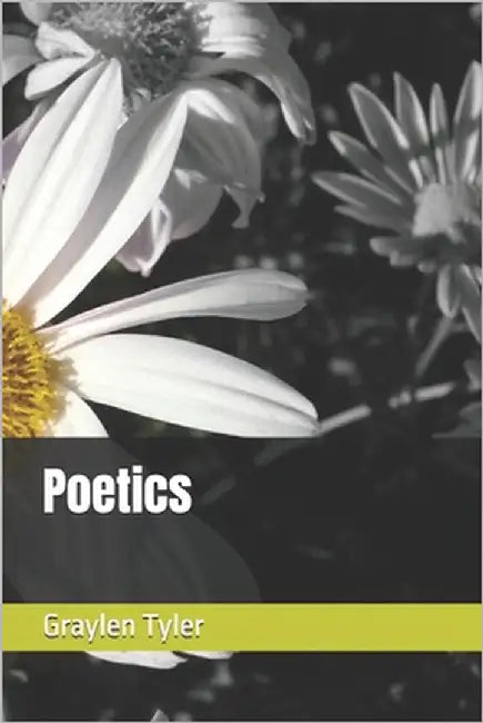 Poetics by Tyler, Graylen Thomas