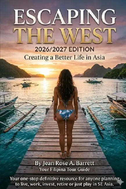 Escaping the West: A definitive guide is your one-stop resource for anyone planning to live, work, invest, or retire in SE Asia by Jean Rose a. Barrett