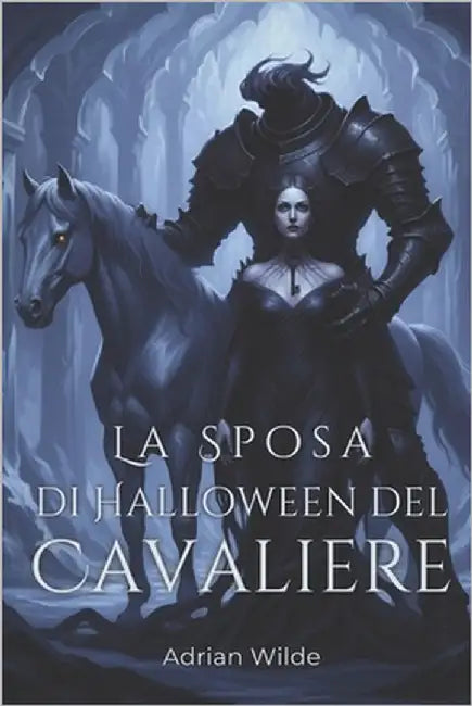 La Sposa di Halloween del Cavaliere by Wilde, Adrian