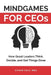 Mindgames for CEOs: How Great Leaders Think, Decide, and Get Things Done by Ethan Cole Mba