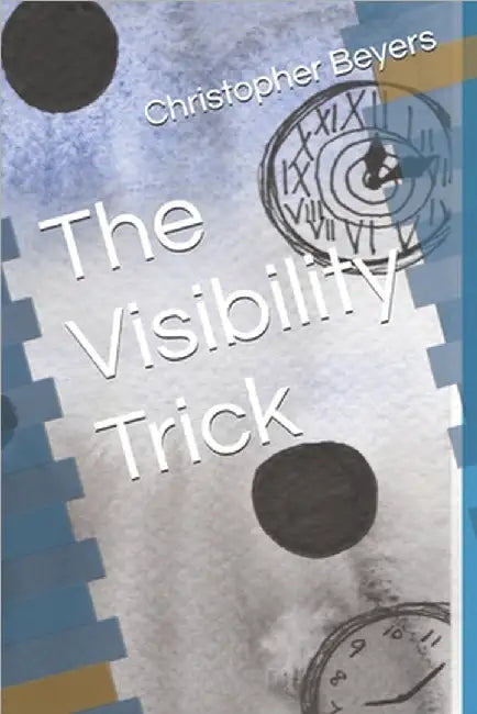 The Visibility Trick by Beyers, Christopher