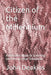 Citizen of the Millennium: A Believer's Guide to Surviving the Coming Great Tribulation by John Deakins